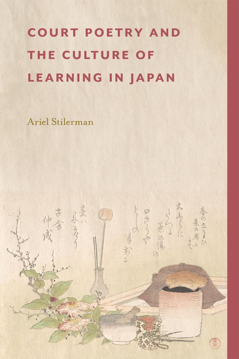Court Poetry and the Culture of Learning Japanese book cover