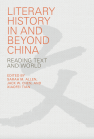 Literary History in and beyond China: Reading Text and World book cover