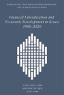 Financial Liberalization and Economic Development in Korea, 1980–2020 book cover