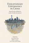 Evolutionary Governance in China: State-Society Relations under Authoritarianism book cover