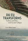 Du Fu Transforms: Tradition and Ethics amid Societal Collapse book cover