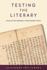 Testing the Literary: Prose and the Aesthetic in Early Modern China book cover