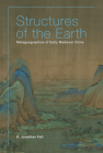 Structures of the Earth: Metageographies of Early Medieval China book cover