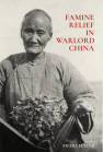 Famine Relief in Warlord China book cover