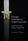 Lineages Embedded in Temple Networks: Daoism and Local Society in Ming China book cover