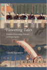 Flowering Tales: Women Exorcising History in Heian Japan book cover