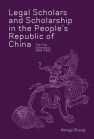 Legal Scholars and Scholarship in the People's Republic of China: The First Generation, 1949-1992 book cover