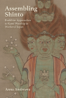 Assembling Shinto: Buddhist Approaches to Kami Worship in Medieval Japan book cover