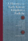 A History of the Early Korean Kingdom of Paekche, together with an annotated translation of The Paekche Annals of the Samguk sagi book cover