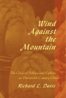 Wind Against the Mountain: The Crisis of Politics and Culture in Thirteenth-Century China book cover