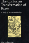 The Confucian Transformation of Korea: A Study of Society and Ideology book cover