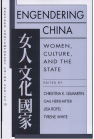 Engendering China: Women, Culture, and the State book cover