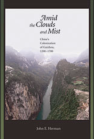 Amid the Clouds and Mist: China’s Colonization of Guizhou, 1200–1700 book cover