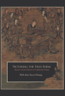 Picturing the True Form: Daoist Visual Culture in Traditional China book cover