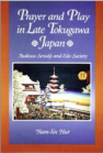 Prayer and Play in Late Tokugawa Japan: Asakusa Sensōji and Edo Society book cover