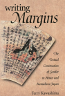 Writing Margins: The Textual Construction of Gender in Heian and Kamakura Japan book cover