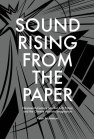 Sound Rising from the Paper: Nineteenth-Century Martial Arts Fiction and the Chinese Acoustic Imagination book cover