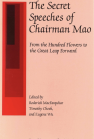 The Secret Speeches of Chairman Mao: From the Hundred Flowers to the Great Leap Forward book cover
