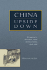 China Upside Down: Currency, Society, and Ideologies, 1808–1856 book cover