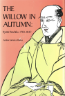 The Willow in Autumn: Ryutei Tanehiko, 1783–1842 book cover