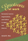 Emotions at Work: Normative Control, Organizations, and Culture in Japan and America book cover