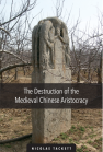 The Destruction of the Medieval Chinese Aristocracy book cover