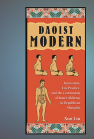 Daoist Modern: Innovation, Lay Practice, and the Community of Inner Alchemy in Republican Shanghai book cover