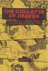 The Collapse of Heaven: The Taiping Civil War and Chinese Literature and Culture, 1850–1880 book cover