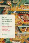 image of the book cover of Sacred Journeys and Institutional Rivalries